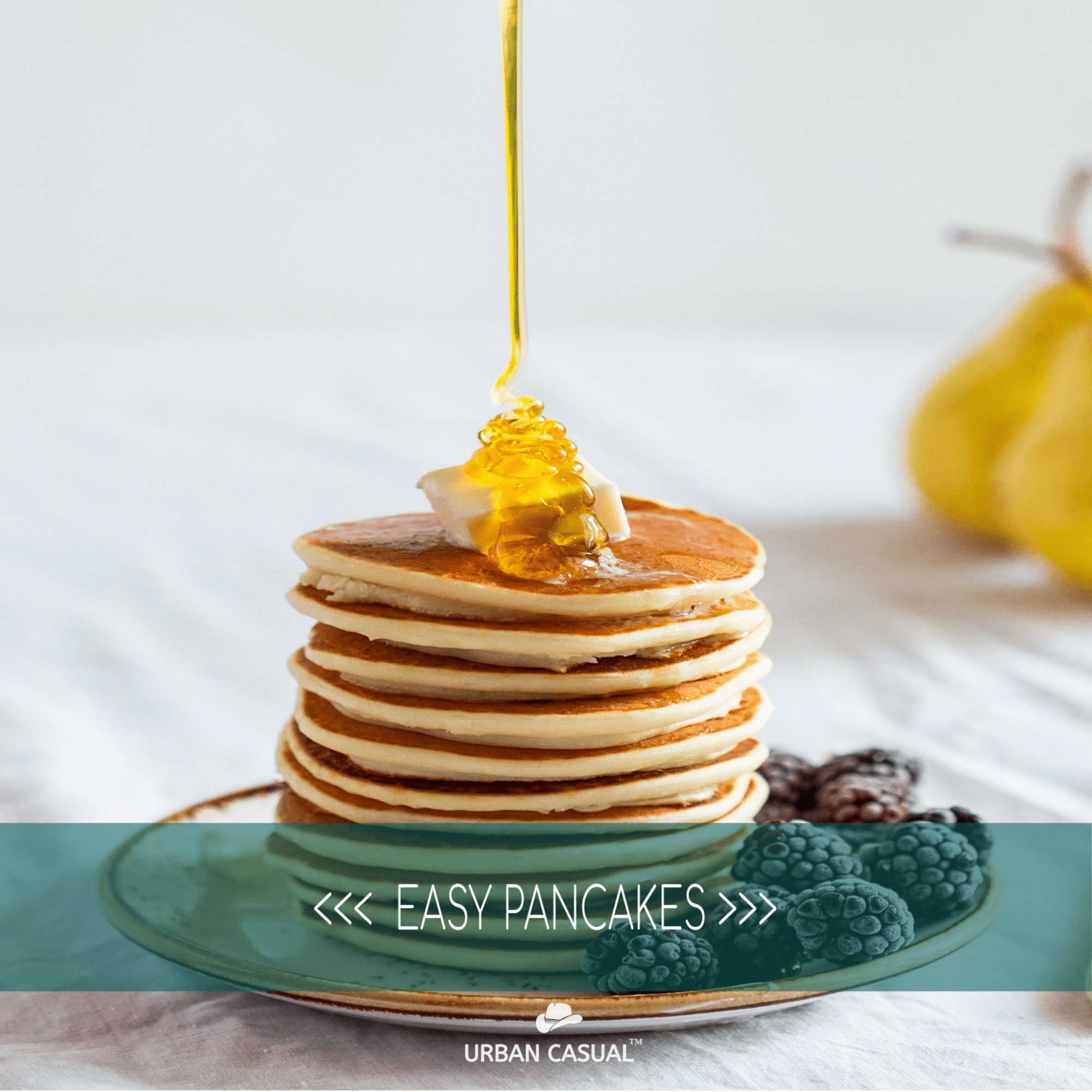 Easy Pancake Recipe • Urban Casual
